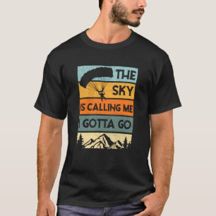Himmel Ruft Ich Muss Springen Fallschirmspringen H T-Shirt