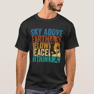 Himmel über Erde unten Frieden innerhalb  Meditati T-Shirt