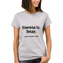 Himmel zu Betsy!  Zeigen Sie wirkliche südliche