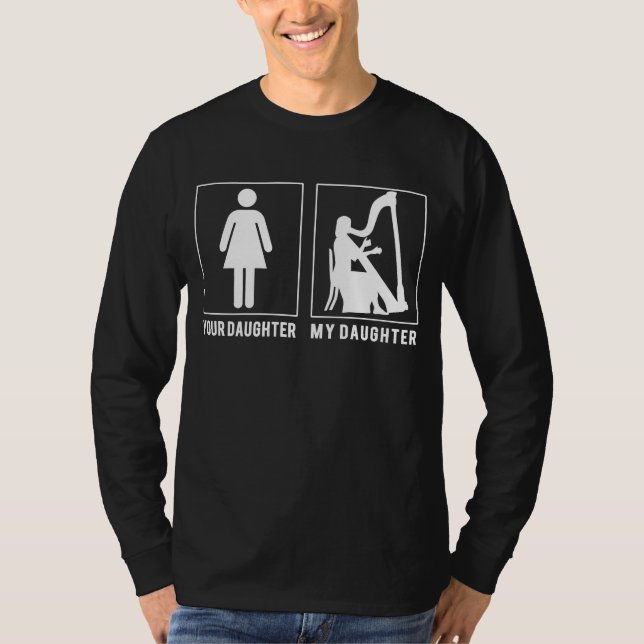Himmlisch Harpists: Deine Tochter, meine Tochter P T-Shirt (Vorderseite)