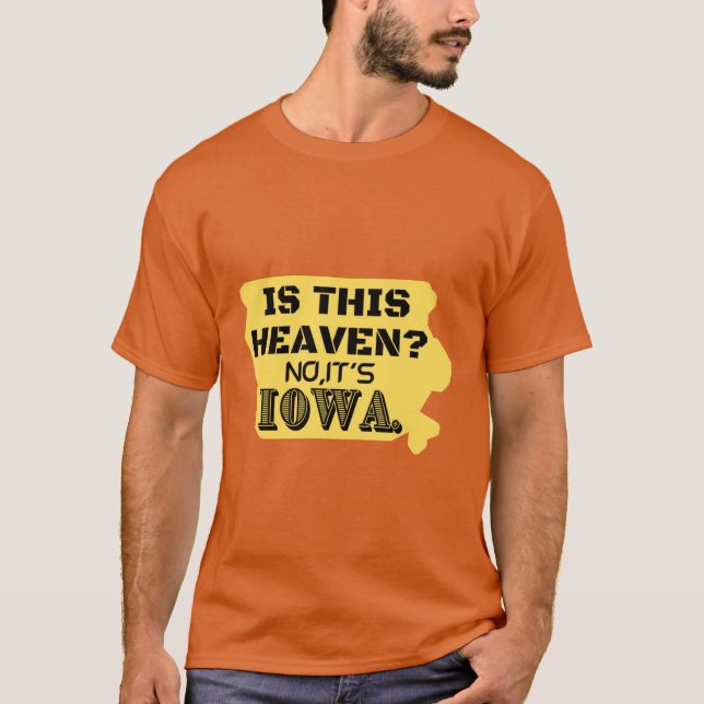 Himmlisch Iowa T-Shirt (Vorderseite)