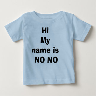 HiMy Name ist NICHT KEIN Baby T-shirt