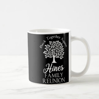 Hines Familientreffen wieder zusammen für alle Kaffeetasse