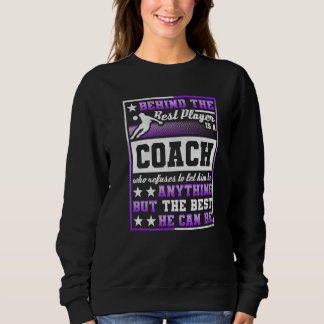 Hinter dem besten Spieler steht ein Fußballtrainer Sweatshirt