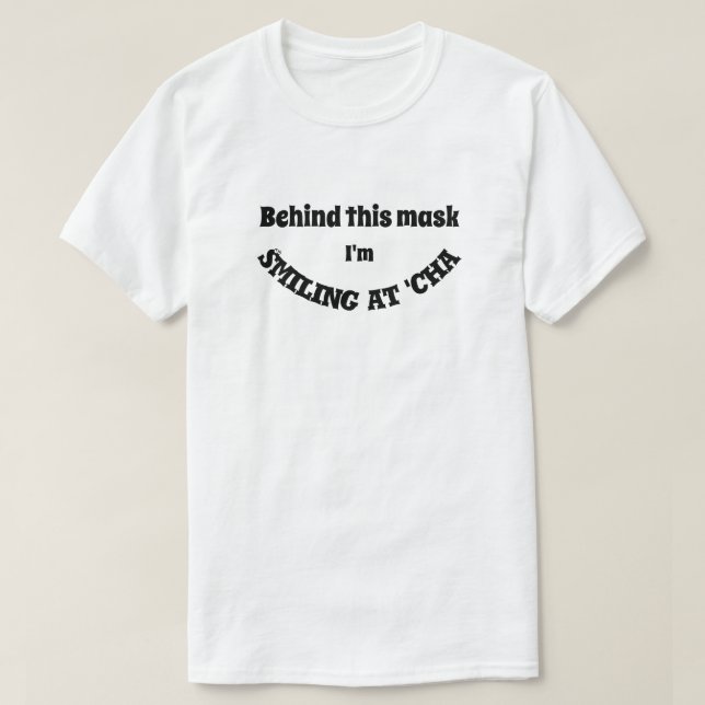 Hinter dieser Maske lächle ich an 'Cha T - Shirt (Design vorne)