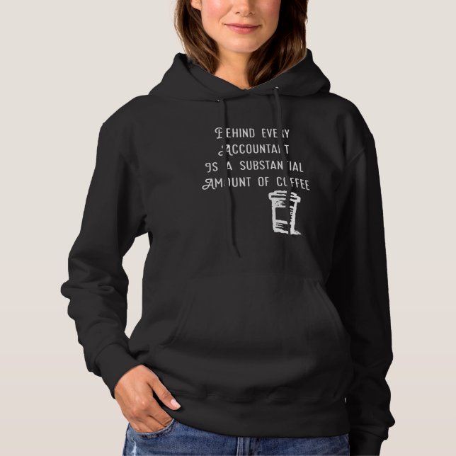 Hinter jedem Buchhalter steht das Coffee Funny Acc Hoodie (Vorderseite)