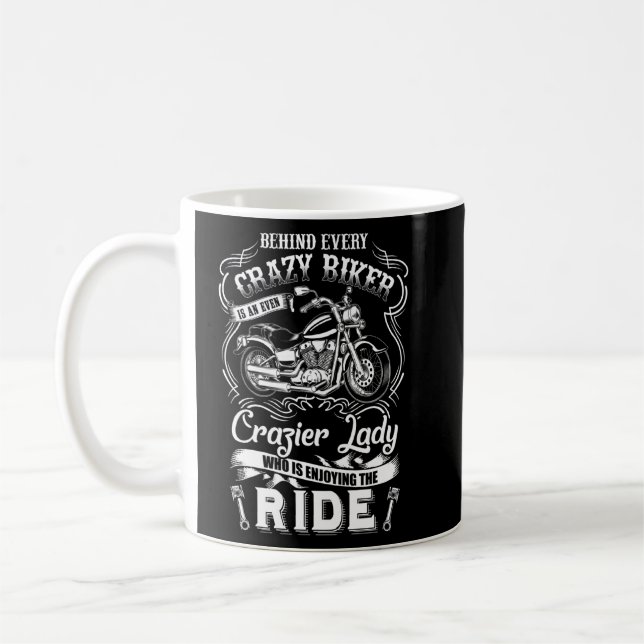 Hinter jedem Crazy Biker Craizer Lady Motorrad W Kaffeetasse (Links)
