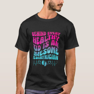 Hinter jedem gesunden Kind steht eine großartige K T-Shirt