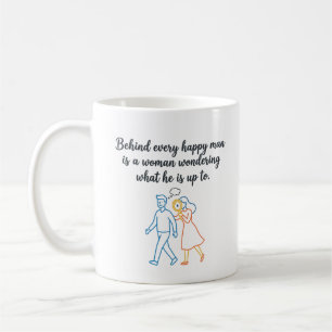 Hinter jedem glücklichen Mann - Lustiger Beziehung Kaffeetasse