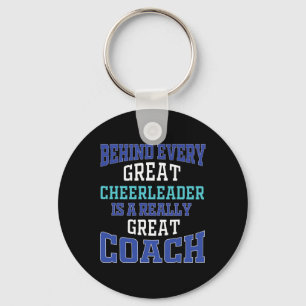 Hinter jedem großartigen Cheerleader - Cheer Coach Schlüsselanhänger
