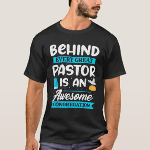 Hinter jedem großartigen Pastor steht eine großart T-Shirt