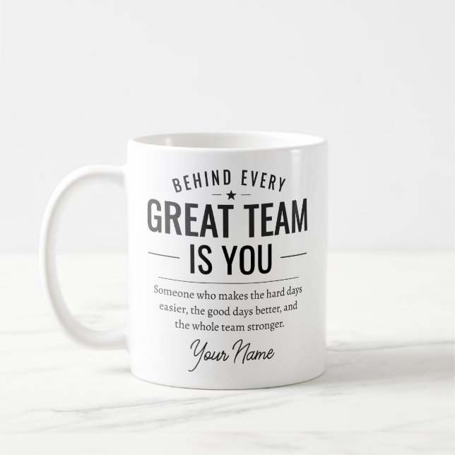 Hinter jedem großartigen Team steht dein benutzerd Kaffeetasse (Links)
