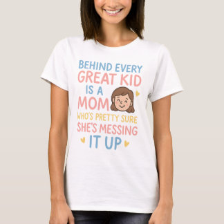 Hinter jedem großen Kind steht eine Mama, die Hübs T-Shirt