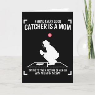Hinter jedem guten Catcher steht eine Mutter, die Karte