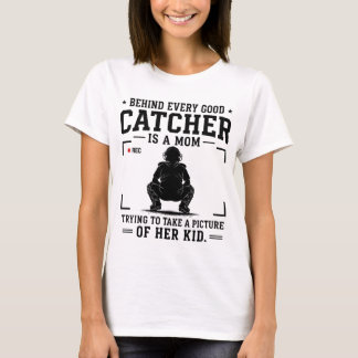 Hinter jedem guten Fänger steht eine Mutter, die v T-Shirt