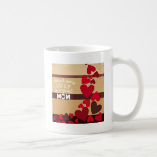 Hinter jedem guten Kind steht eine große MAMA Tasse