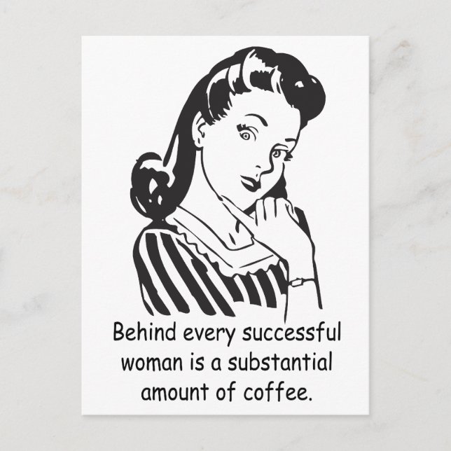 Hinter jeder erfolgreichen Frau... Postkarte (Vorderseite)