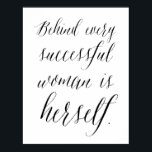 Hinter jeder erfolgreichen Frau steht ihr Plakat<br><div class="desc">"Hinter jeder erfolgreichen Frau steht sich selbst" Dieses Poster ist in verschiedenen Farben erhältlich.</div>