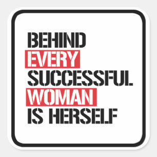 Hinter jeder erfolgreichen Frau steht sich selbst Quadratischer Aufkleber