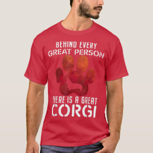 Hinter jeder großen Person steht ein großer Corgis T-Shirt