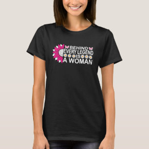 Hinter jeder Legende steht eine Frau International T-Shirt
