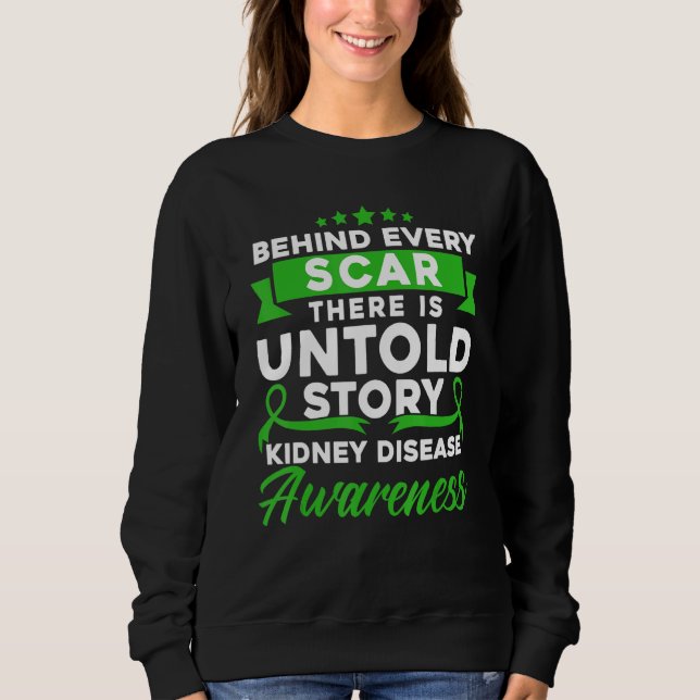 Hinter jeder Narbe Nierenerkrankung-Bewusstsein Sweatshirt (Vorderseite)