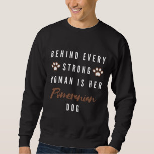 Hinter jeder starken Frau steht ihr Hund-Spitz AC Sweatshirt