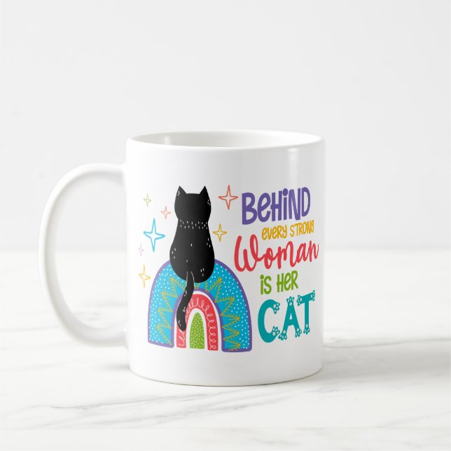 Hinter jeder starken Frau steht ihre Katze Kaffeetasse (Links)