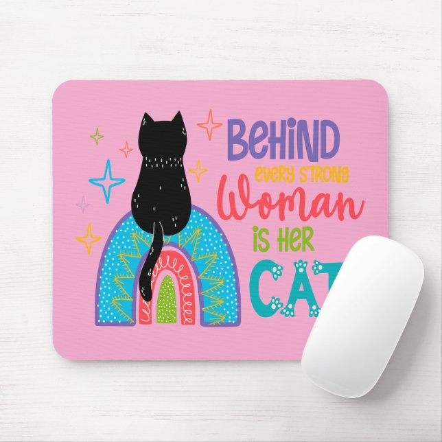 Hinter jeder starken Frau steht ihre Katze Mousepad (Mit Mouse)