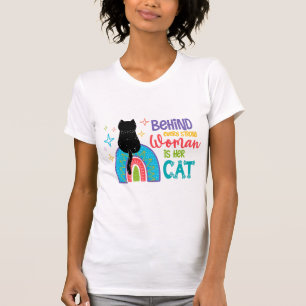 Hinter jeder starken Frau steht ihre Katze T-Shirt