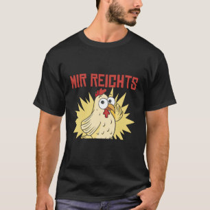 Hinterdruck Ich habe genug, ich gehe zu meinem Huh T-Shirt
