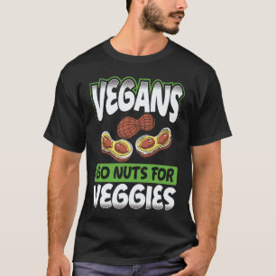 Hinterdruck Vegans Werden Verrückt Nach Gemüse Veg T-Shirt