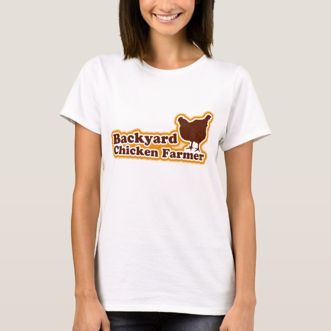 Hinterhof-Huhn-Bauer T-Shirt (Vorderseite)