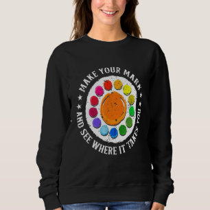Hinterlass deine Spuren und sieh, wohin sie dich f Sweatshirt