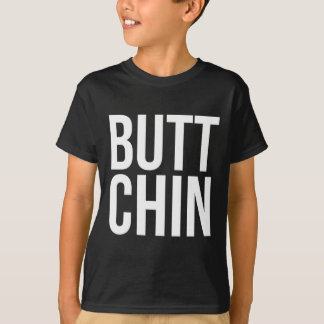 Hintern Chin T-Shirt