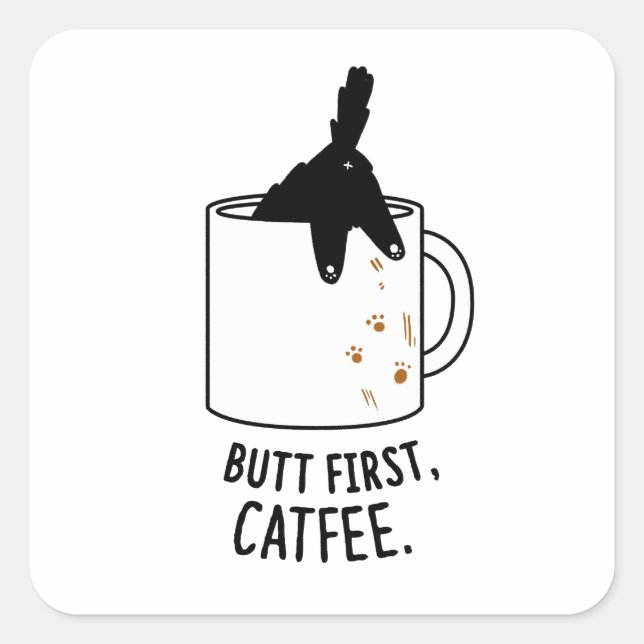 Hintern First, Cat-fee-Cat-Aufkleber Quadratischer Aufkleber (Vorderseite)