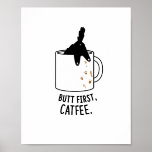 Hintern First, Cat-fee-Katzen-Poster Poster