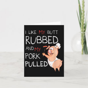 Hintern Rubbed & amp; mein Pork gepulste Grillen F Karte