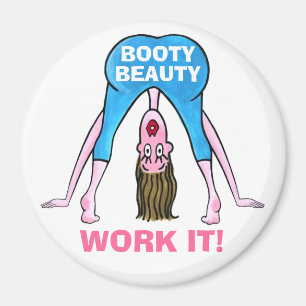 HINTERN SCHAUTY-WORK IT! MAGNET