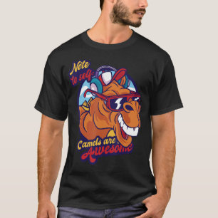 Hinweis für Selbstkamele sind Phantastische Wüsten T-Shirt