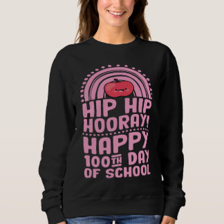 Hip Hip Hooray Happy 100th Day of School Bohemian Sweatshirt