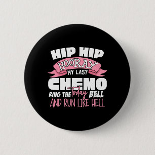 Hip Hip Hurra Letzte Chemo-Feier Krebs Button