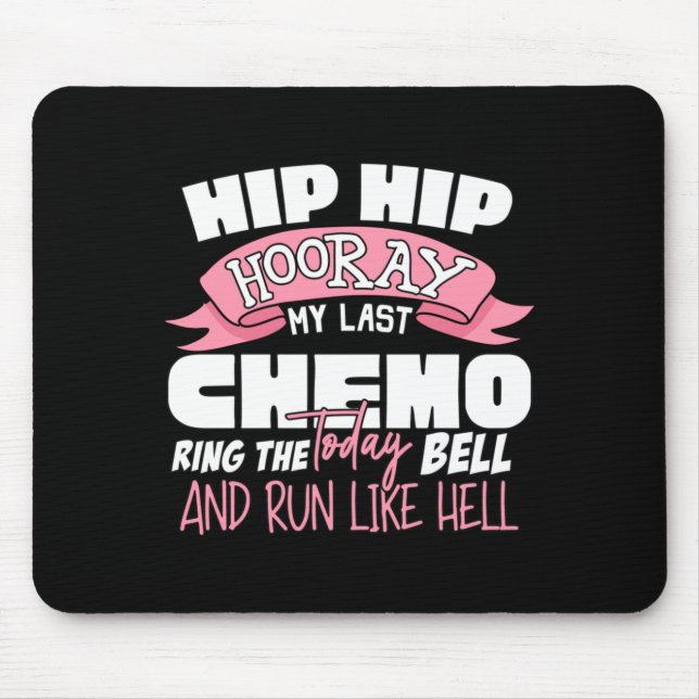 Hip Hip Hurra Letzte Chemo-Feier Krebs Mousepad (Vorne)