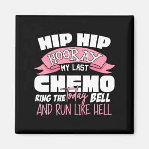 Hip Hip Hurra Letzte Chemotherapie-Feier Krebs Magnet