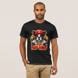 HIP-HOP-BOSTON-TERRIER 4 T-Shirt