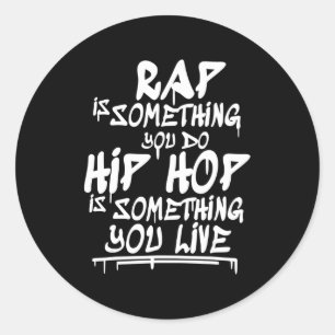 Hip Hop Cool Guote Hip Hop Liebhaber Geschenk Runder Aufkleber