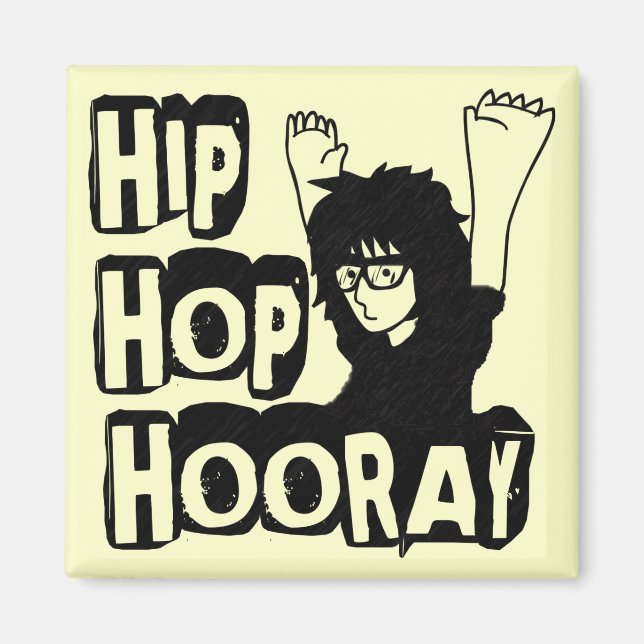 Hip Hop Hooray-Magnet Magnet (Vorne)