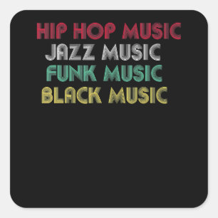 Hip Hop Jazz Funk Black Music - Musikalisch kreati Quadratischer Aufkleber