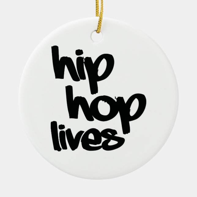 Hip Hop Lives Keramik Ornament (Vorne)