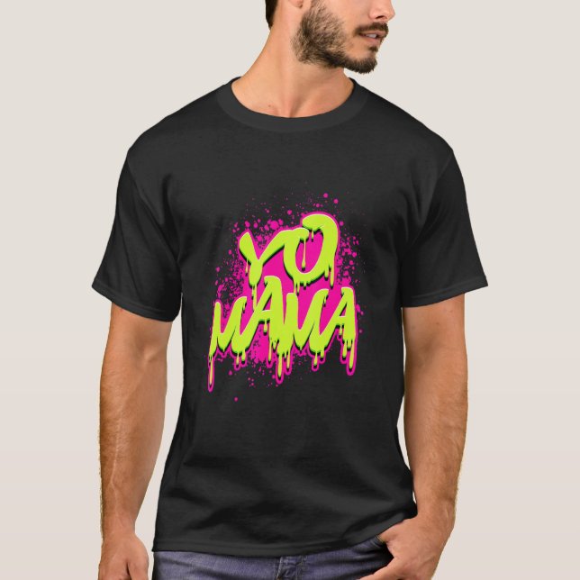Hip Hop Rap Graffiti Old School Yo Mama T-Shirt (Vorderseite)